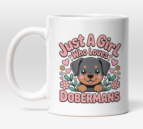 Doberman mug just girl who - mug,,